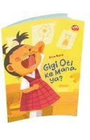 GIGI OTI KE MANA, YA?