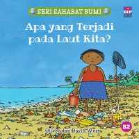 Image of APA YANG TERJADI PADA LAUT KITA?