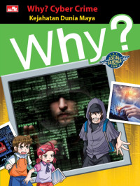 Image of Why? ; Cyber Crime - Kejahatan Dunia Maya